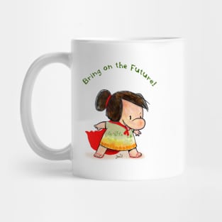 Bring on the future! Mug